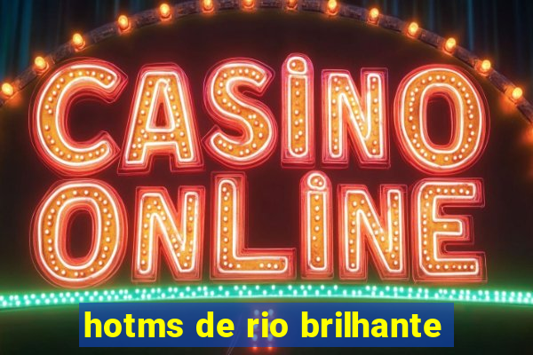 hotms de rio brilhante